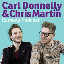 Carl Donnelly & Chris Martin’s Podcast