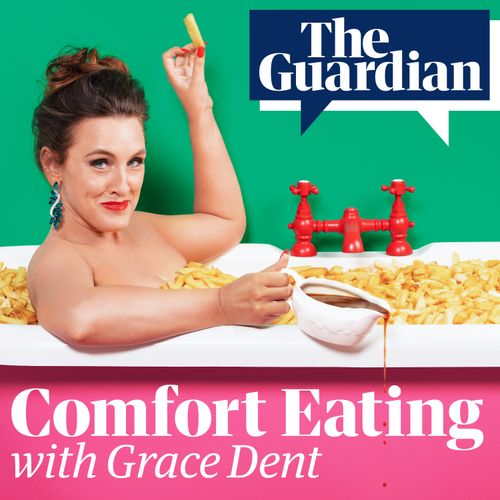 Comfort Eating with Grace Dent S1E2